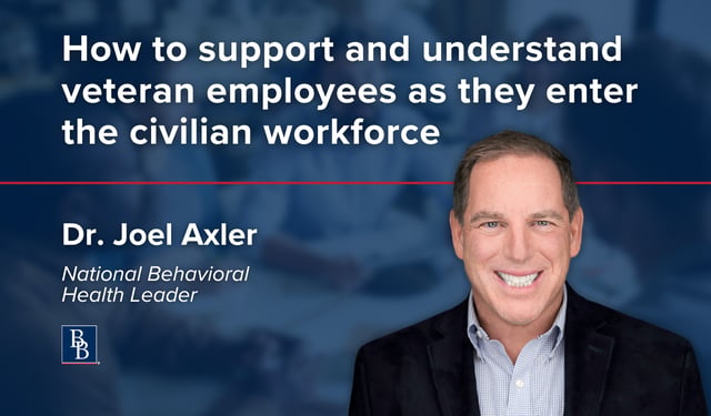 Dr. Joel Axler Featured in HR Brew Article on Supporting Veteran Employees Entering the Civilian Workforce